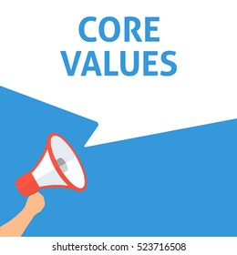 CORE VALUES Announcement. Hand Holding Megaphone With Speech Bubble. Flat Illustration