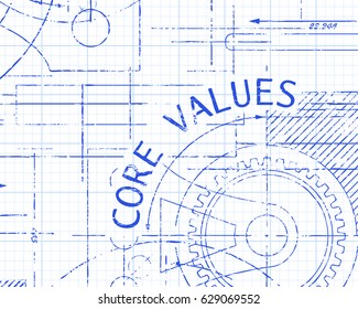 Core values text with gear wheels hand drawn on graph paper technical drawing background
