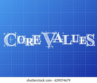 Core values text hand drawn on blueprint background
