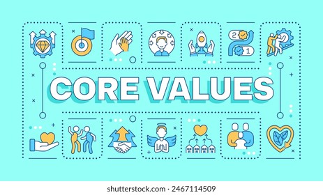 Core values turquoise word concept. Company principles. Social responsibility. Business ethics. Typography banner. Vector illustration with title text, editable icons color