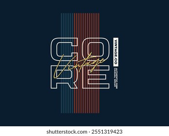 core vintage, design t-shirt streetwear clothing, vector typography, perfect for modern apparel
