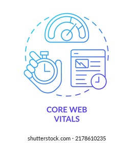 Core web vitals blue gradient concept icon. Set of website standards. Search engine optimization abstract idea thin line illustration. Isolated outline drawing. Myriad Pro-Bold font used