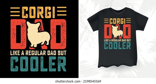 A Corgi Dad le gusta un papá común pero un papá gracioso más frío le gusta el diseño de camisetas de Corgi vintage retro