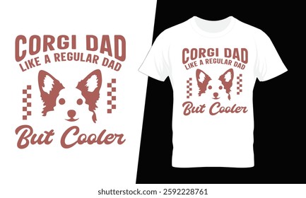 Corgi dad like a regular dad but cooler t-shirt design