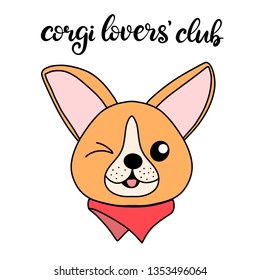 Corgi dog breed lovers' club lettering vector illustration. Cute puppy with scarf in flat cartoon style with modern calligraphy quote. Friendly pet fabric print, poster, banner, card design. EPS10