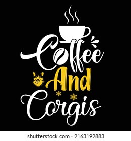 Corgi dog typography and t shirt design
