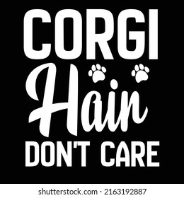 Corgi dog typography and t shirt design