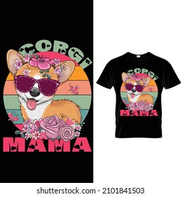 CORGI MAMA GRAPHIC TEES . Dog T-shirt. Dog Vector illustration.T-shirt graphics Can be used for print, children wear, Baby shower celebration.