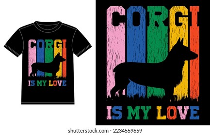 Corgi is my love, corgi dog vector, dog t-shirt design. vector t-shirt for Car Window Sticker, POD, cover, Isolated Black background pet lover, Dog lover.
