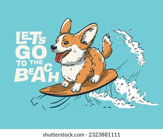 Corgi surfeando con una gran ola fresca estampada de camisetas de verano. Surfboard de paseo africano. Vamos a romper el lema. Un perro surfista graciosa ilustración del uso de niños. Moda de la tipografía de los niños deportivos de surf en el mar