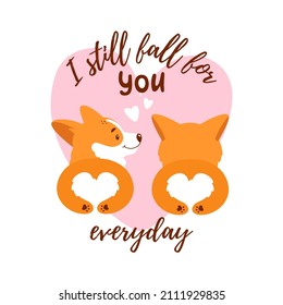 Corgis in love. Valentines Day card or t-shirt print with two welsh corgis, hearts and romantic quote. A couple of cute dogs lie side by side. Vector illustration isolated on white background.