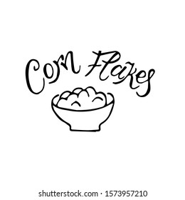 Corn flakes vector. Lettering illustration.
