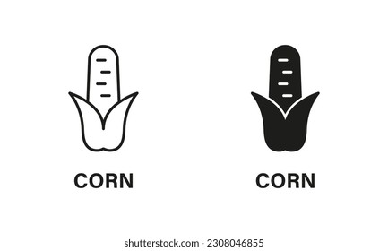 Corn Line and Silhouette Icon Set. Maize Grain Black Pictogram. Corncob Plant, Sweetcorn Symbol Collection on White Background. Healthy Nutrition Sign. Isolated Vector Illustration.