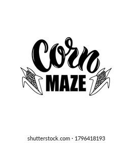 Corn Maze Handwritten Text Isolated On White Background. Modern Brush Ink Calligraphy, Hand Lettering. Vector Illustration For Banner, Leaflet, Poster, Logo, Flyer. Autumn Holidays, Family Fun