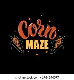 Corn maze handwritten text. Modern brush ink calligraphy, hand lettering. Vector colorful illustration for banner, leaflet, poster, logo, flyer. Advertisement design. Autumn holidays, family fun