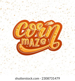 Corn maze modern lettering on textured background for sticker or billboard