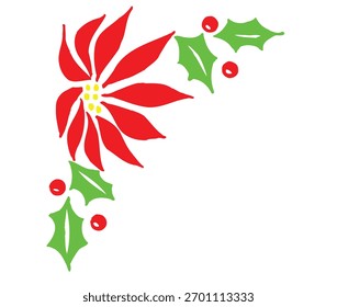 Corner-oriented festive design featuring a red poinsettia flower, green holly leaves, and red berries, ideal for holiday borders.