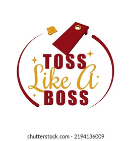 Cornhole Printable T-shirt Vector Design.  Cornhole poster, Banner, Tag. Cornhole clipart design. Toss Like A Boss.