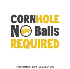 Cornhole Printable Vector, Cornhole T-shirt Design, Cornhole Clipart, Cornhole No Balls Required