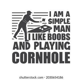 Vector Imprimible de Cornhole, Diseño de camisetas de Cornhole, Clipart de Cornhole, Soy un hombre sencillo que me gustan los pechos y el agujero de maíz