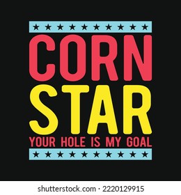 Cornhole Team Shirts Corn Star Your Hole Is My Goal