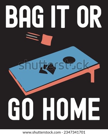 Cornhole vintage graphic, cornhole board and bean bags with funny saying Bag It Or Go Home