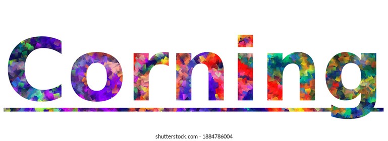 Corning. Colorful typography text banner. Vector the word corning design. Can be used to logo, card, poster, heading and beautiful title