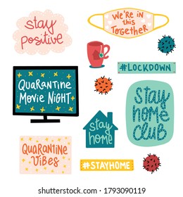 Corona Covid-19 Virus Lettering. Motivational Sayings. Stay Home, Stay Positive, Quarantine Quotes. Cute Hand Drawn Clip Art Sticker Vector Illustration