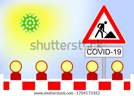 Corona lockdown barrier with construction sign