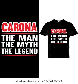 Corona The Man The Myth The Legend-Corona Virus T Shirt Design Template Vector