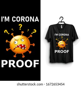 i'm corona proof funny t shirt. Stay protected from 2019 Pestilence Novel Corona Virus T-shirt.2019 funny Novel corona virus funny t shirt for man,women and children