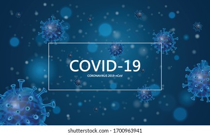 Corona Virus 2020, virus infections. Coronavirus (2019-nCoV). Virus Covid 19-NCP. Background with realistic blue virus cells. Symbol vector illustration.