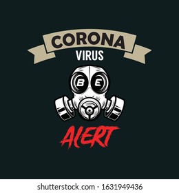 CORONA VIRUS BE ALERT New Creative Text Style Trendy Skull T Shirt Design