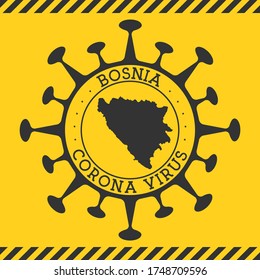 Corona virus in Bosnia sign. Round badge with shape of virus and Bosnia map. Yellow country epidemy lock down stamp. Vector illustration.