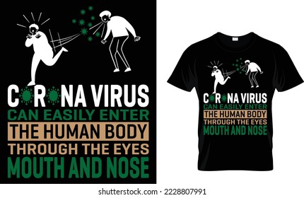 Das Corona-Virus kann leicht in den menschlichen Körper gelangen... T-Shirt