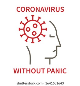 Corona virus concept - whithout panic. Coronavirus in human mental. Vector illustration.