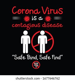 Corona Virus is a contagious disease -vector t-shirt design template.Stay protected from 2019 Pestilence Novel Corona Virus T-shirt.Good for COVID-19 poster and label as well. Fighting corona virus.