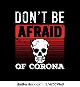 Corona virus COVID 19 vector t-shirt design template.Good for COVID-19 poster and label as well. Fighting corona virus.