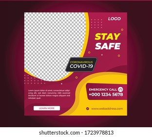 Corona virus or covid-19 campaign for social media post.Virus warning social media post. Stay Safe Social Media Post Template, Corona virus campaign banner, Medical social media post, Editable banner.