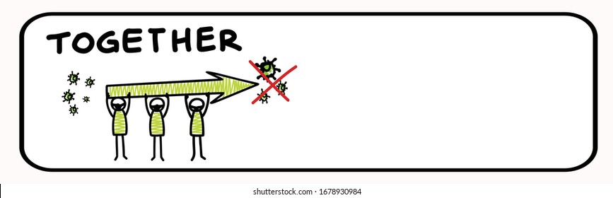 Corona virus crisis, together work as one banner. Defeat Covid 19 stickman infographic. Community help social media clipart. Viral pandemic support message. Outreach get through this concept poster  
