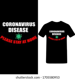 Enfermedad de Corona Por favor, quédense en casa con camiseta. Manténgase protegido de la camiseta del virus Pestilence Novel Corona 2019 Camisa del virus Novel corona para hombres, mujeres y niños