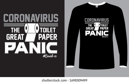 Corona virus The Great Toilet Paper panic-Funny T Shirt Design Quote.Toilet Paper Vector Art. Covid 19 Awareness Typography 