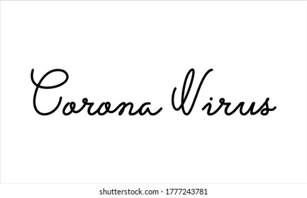 Corona Virus Hand escribió tipografía Escritura de texto de escritura negra y frase caligráfica aislada en el fondo blanco