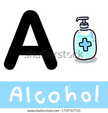 Corona virus and health concept, Alphabet for language learning, The letterA and the bottle of alcohol,
Simple learning with letters and images, vector, illustration, flash card for kid.