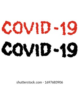 Corona Virus Infection.COVID-19. Flu infection. Medicine warning pandemic epidemic and quarantine. 
Dangerous disease. Vector lettering.
