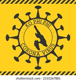 Corona virus in Ko Phi Phi sign. Round badge with shape of virus and the island map. Yellow island epidemy lockdown stamp. Vector illustration.