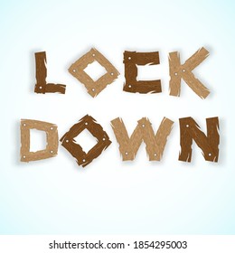 Corona virus Lock down wood symbol. Corona virus pandemic puts countries on lock down.