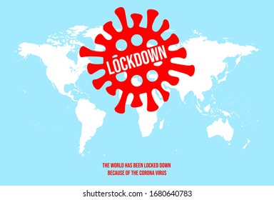 Corona virus lockdown symbol with red disease cells like a stamp. World map in background. Vector illustration of Covid19 pandemic virus from Wuhan China