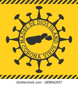 Corona virus in Madre de Dios Island sign. Round badge with shape of virus and Madre de Dios map. Yellow island epidemy lock down stamp. Vector illustration.