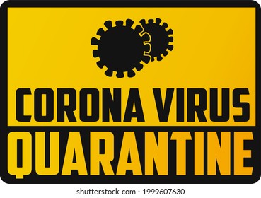 Corona virus quarantine warning sign
